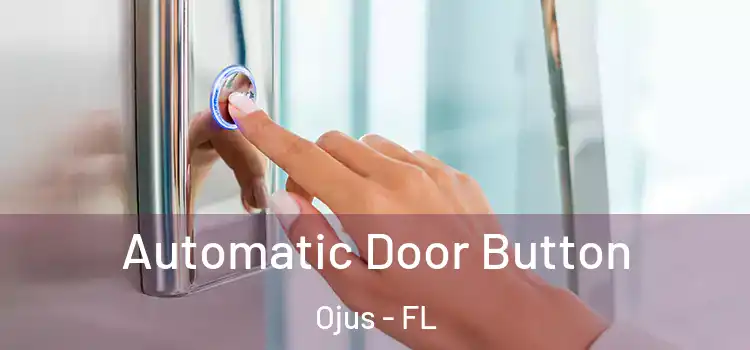 Automatic Door Button Ojus - FL