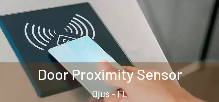 Door Proximity Sensor Ojus - FL